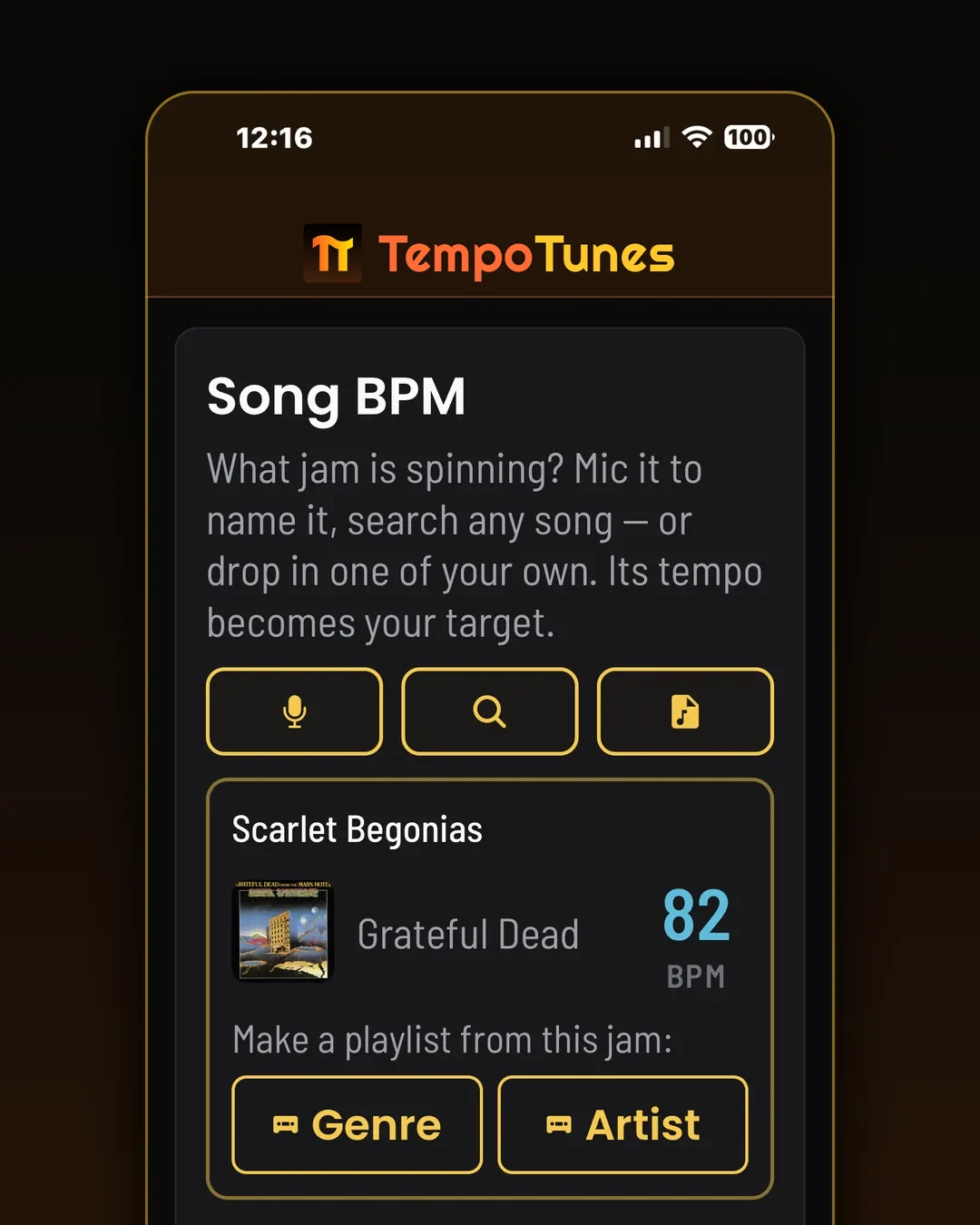 The mic names Scarlet Begonias at 82 BPM. One tap builds a playlist at that pace, by genre or by artist.